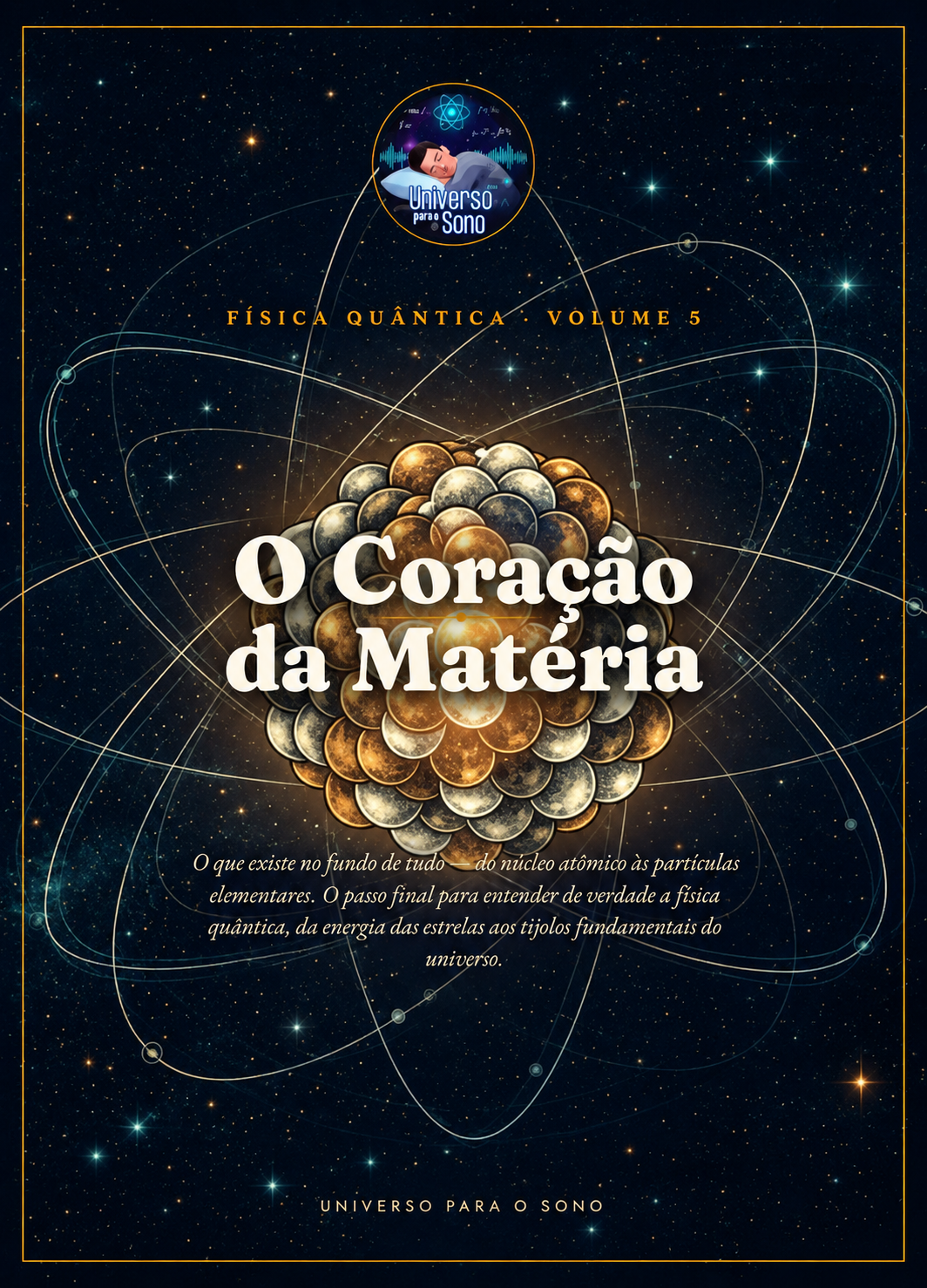 Volume 5 — O Coração da Matéria